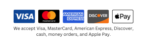 Payment Methods Visa, Mastercard, American Express, Discover, Apply Pay, Cash and Money Orders